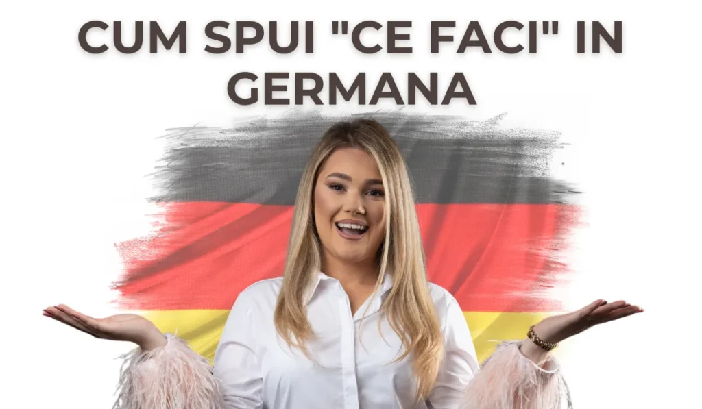Cum spui "Ce faci" in germana: Ghid pentru incepatori