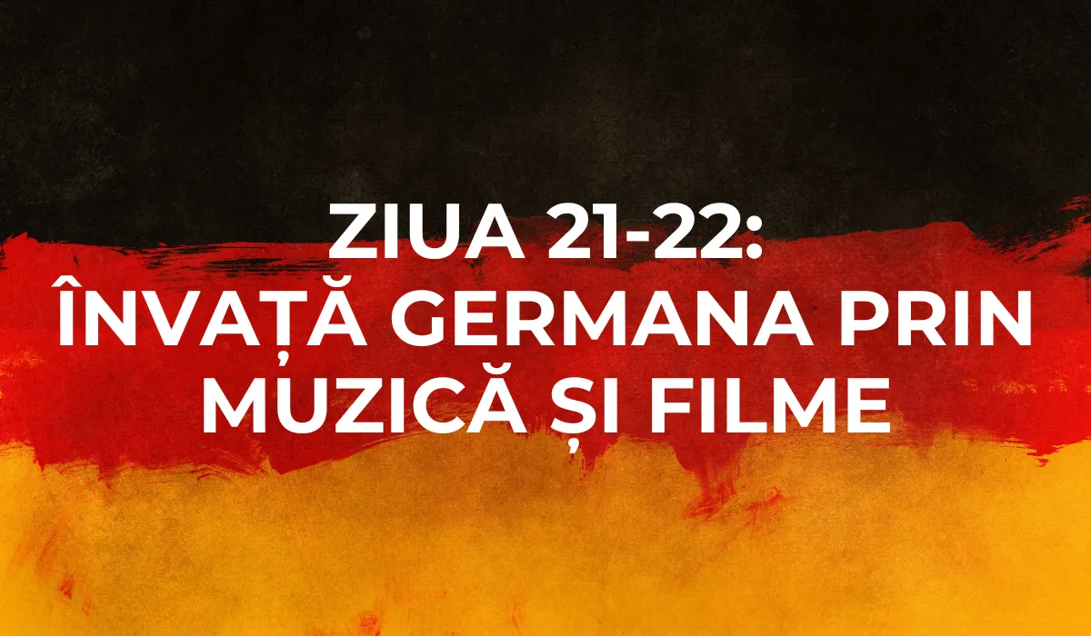 Ziua 21-22: Învață germana prin muzică și filme
